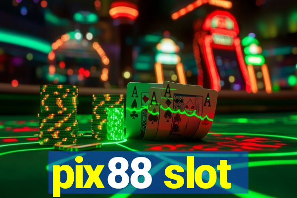 pix88 slot